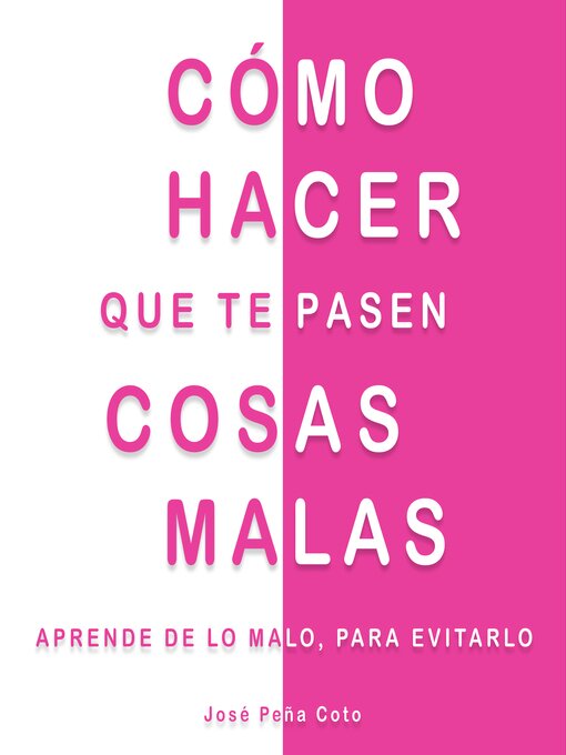 Title details for Cómo hacer que te pasen cosas malas by José Peña Coto - Available